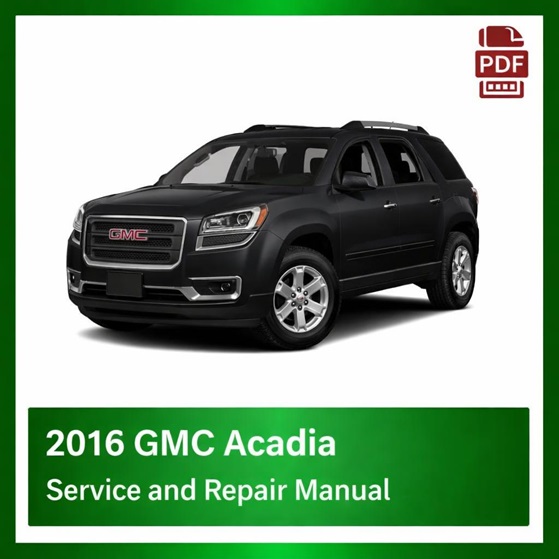 2016 GMC Acadia repair manual