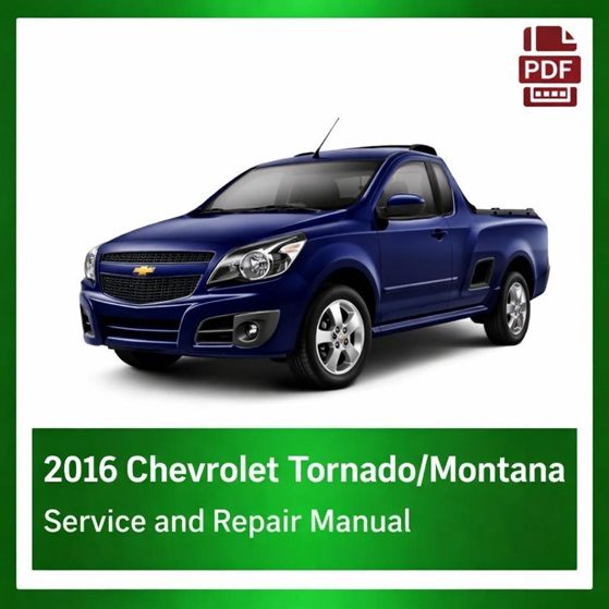 2016 Chevrolet Tornado/Montana repair manual