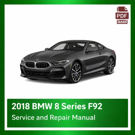 2018 BMW 8 Series F92 repair manual