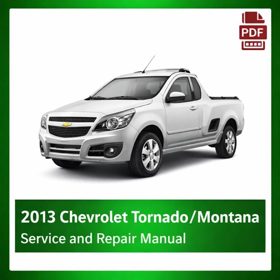 2013 Chevrolet Tornado/Montana repair manual