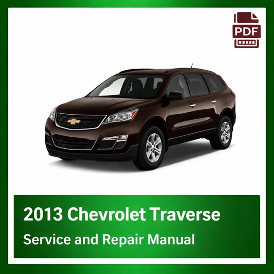 2013 Chevrolet Traverse repair manual
