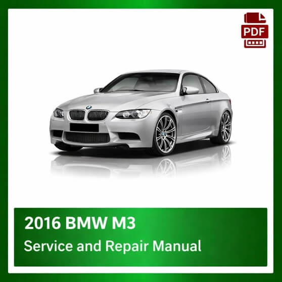 2016 BMW M3 repair manual