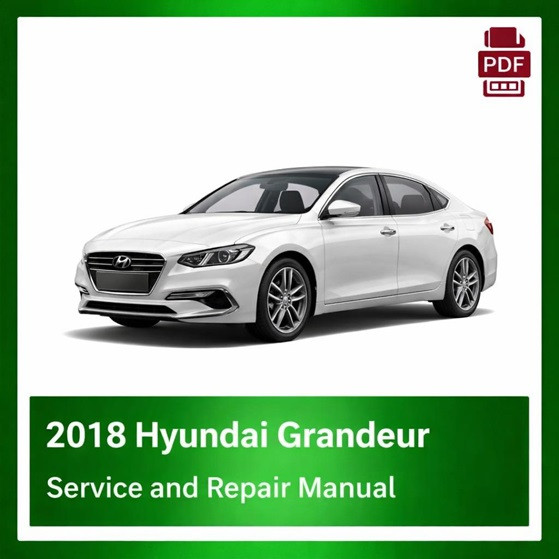 2018 Hyundai Grandeur repair manual
