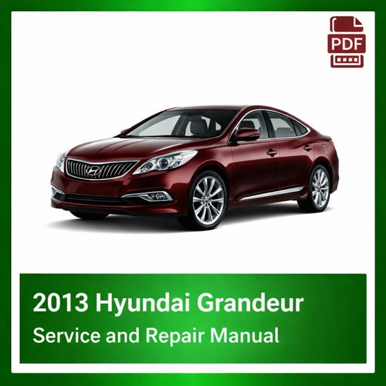2013 Hyundai Grandeur repair manual