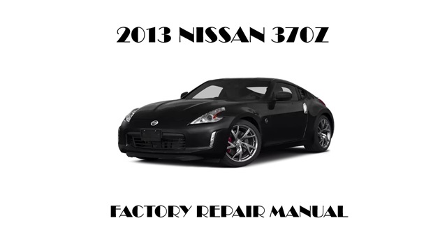 2013 Nissan 370Z repair manual