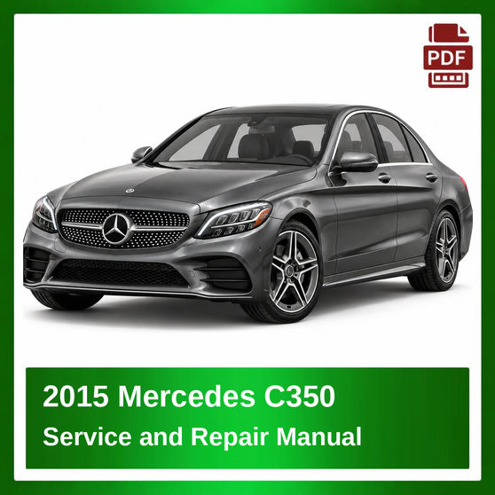 2015 Mercedes C350 repair manual