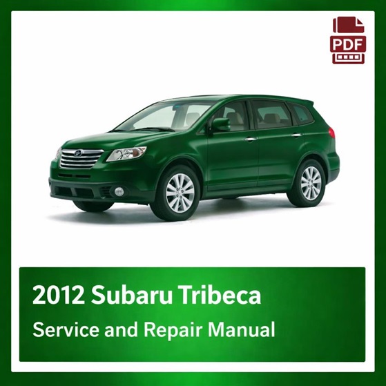 2012 Subaru Tribeca repair manual