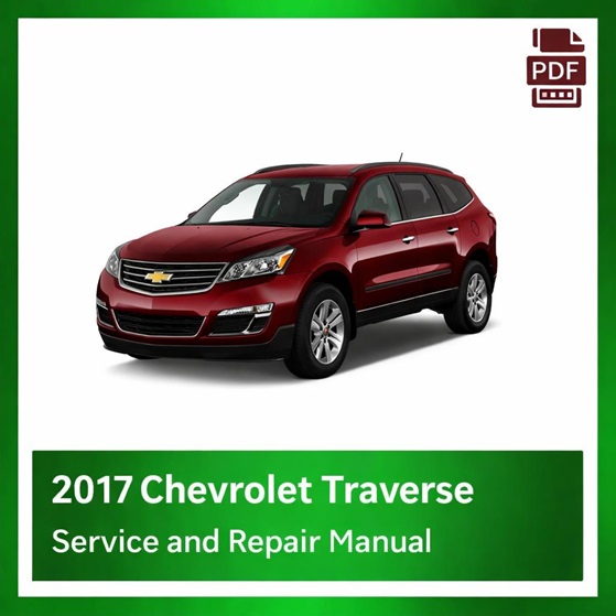 2017 Chevrolet Traverse repair manual