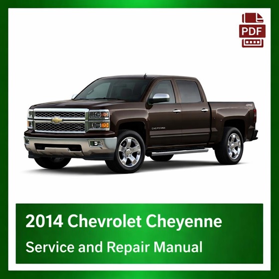 2014 Chevrolet Cheyenne repair manual
