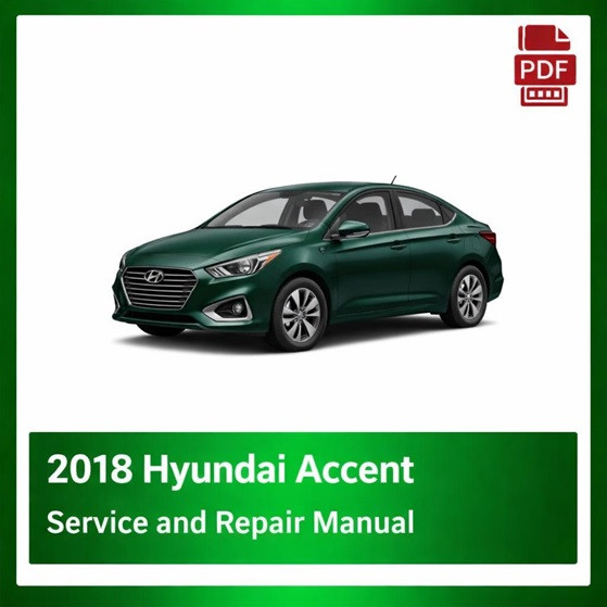 2018 Hyundai Accent repair manual