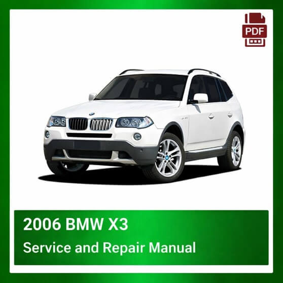 2006 BMW X3 repair manual