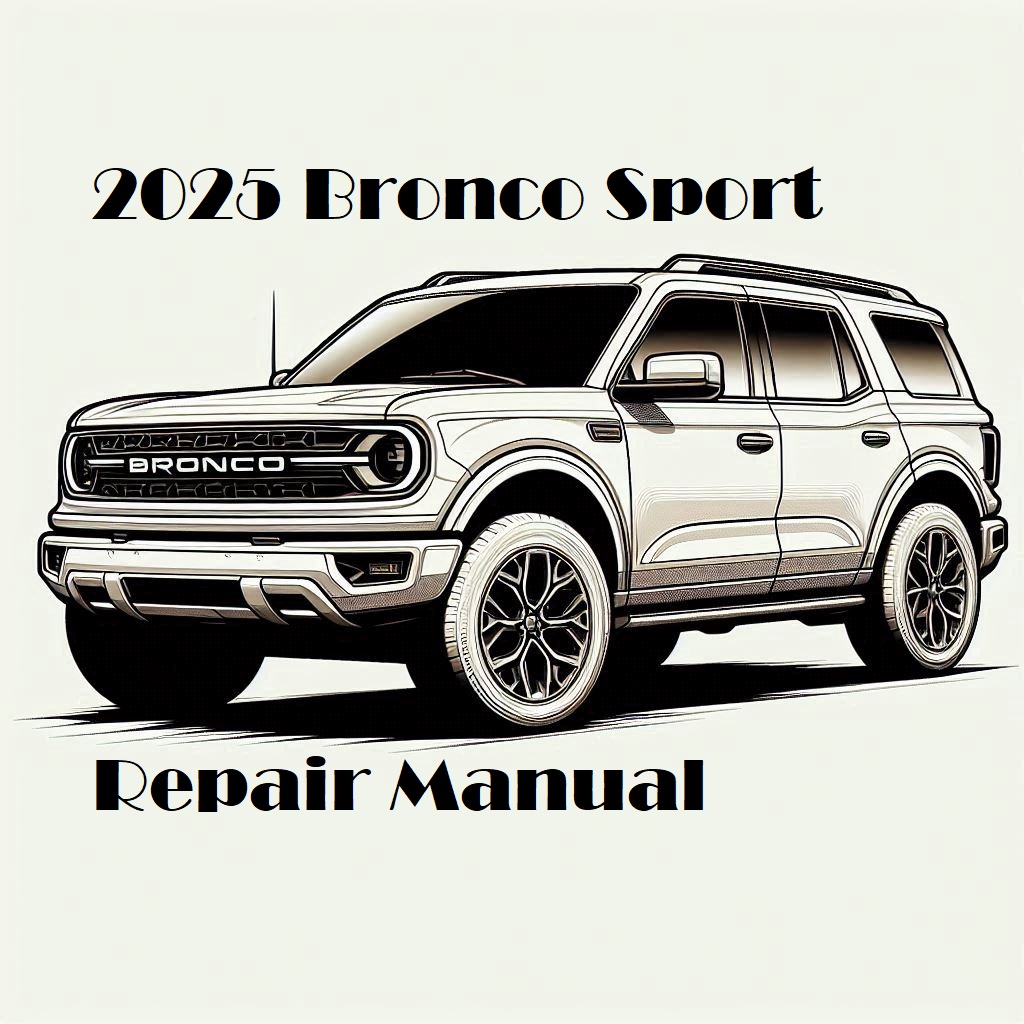 2025 Ford Bronco Sport repair manual