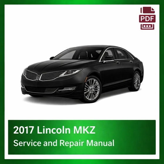 2017 Lincoln MKZ repair manual