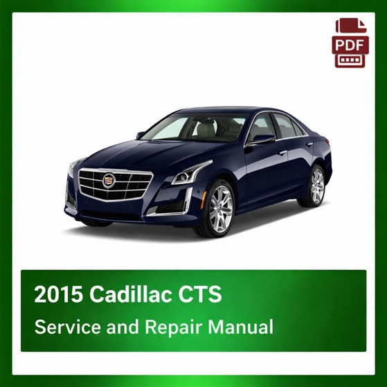 2015 Cadillac CTS repair manual