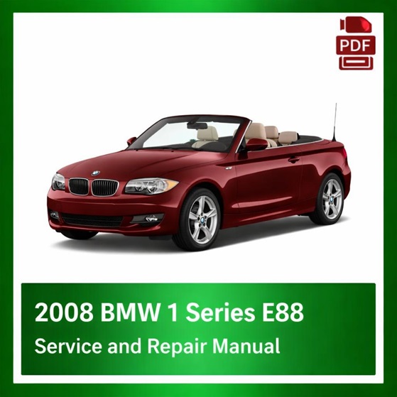 2008 BMW 1 Series E88 repair manual