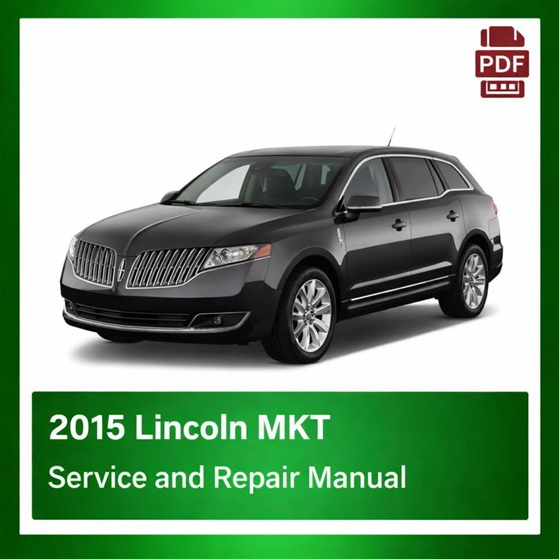 2015 Lincoln MKT repair manual