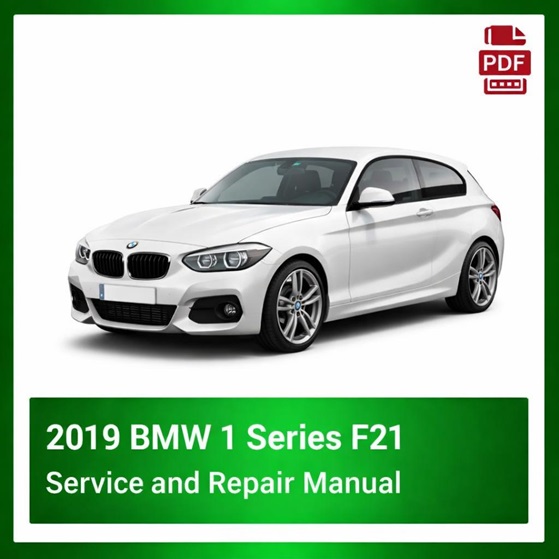 2019 BMW 1 Series F21 repair manual