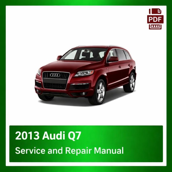2013 Audi Q7 repair manual