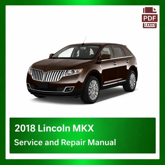 2018 Lincoln MKX repair manual