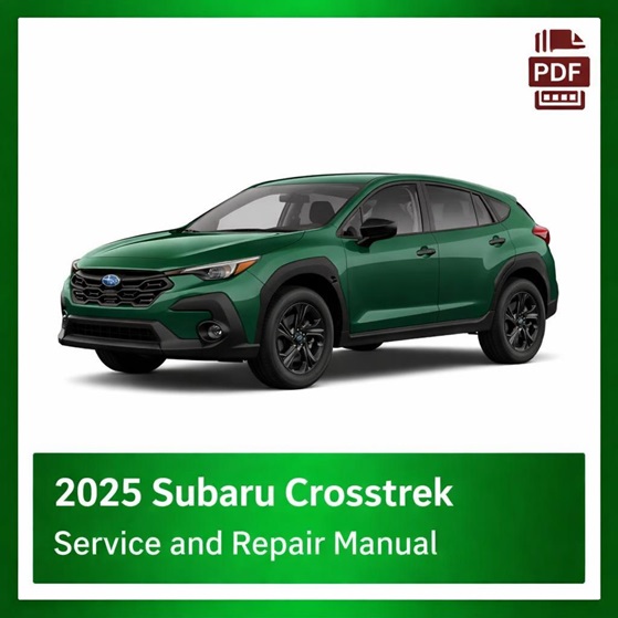 2025 Subaru Crosstrek OEM Factory Repair Manual