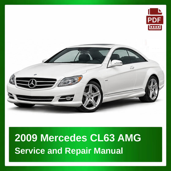 2009 Mercedes CL63 AMG repair manual