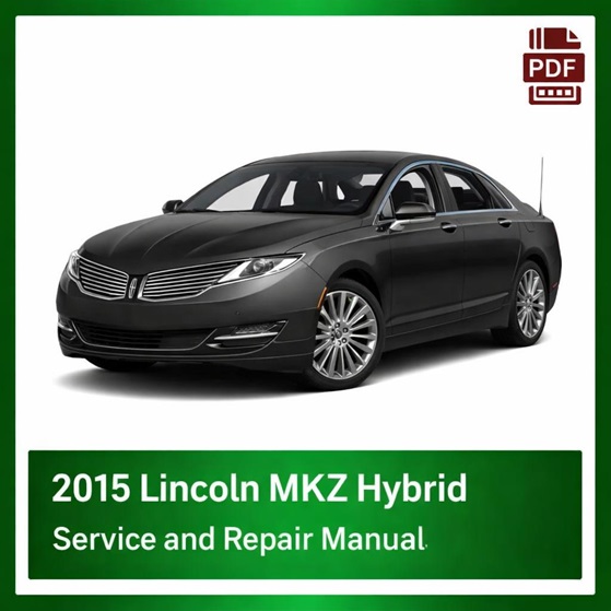 2015 Lincoln MKZ Hybrid repair manual
