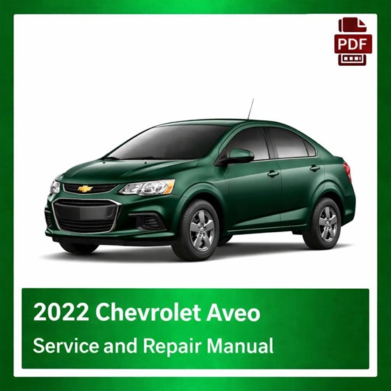 2022 Chevrolet Aveo repair manual