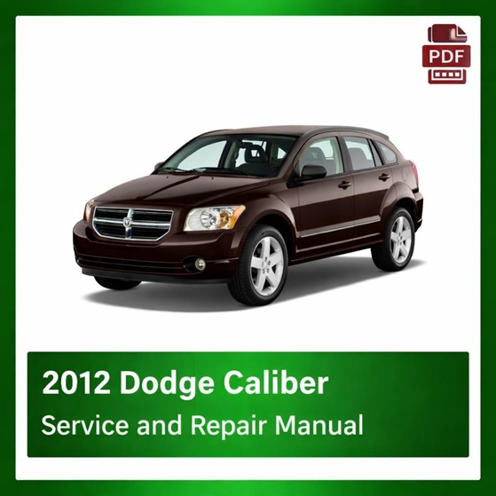 2012 Dodge Caliber repair manual