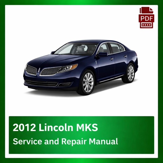 2012 Lincoln MKS repair manual