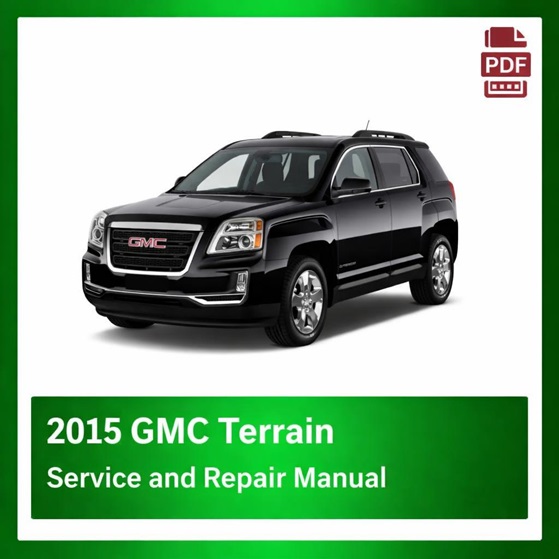 2015 GMC Terrain repair manual