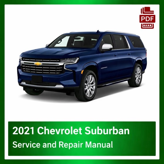 2021 Chevrolet Suburban repair manual