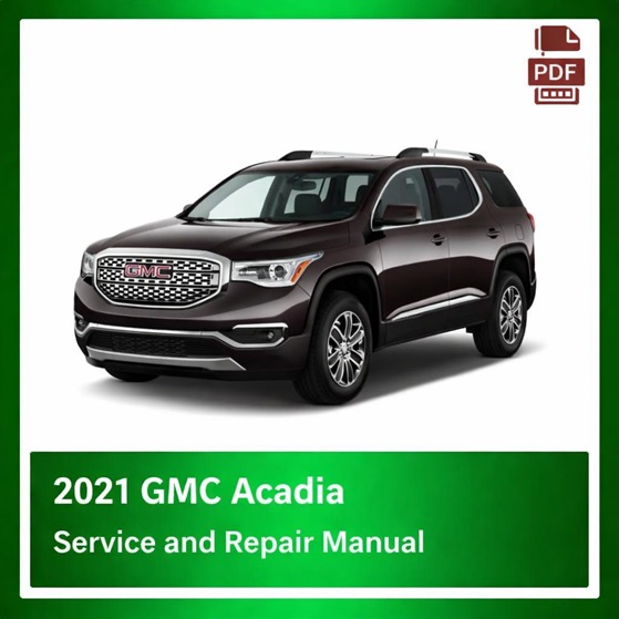 2021 GMC Acadia repair manual