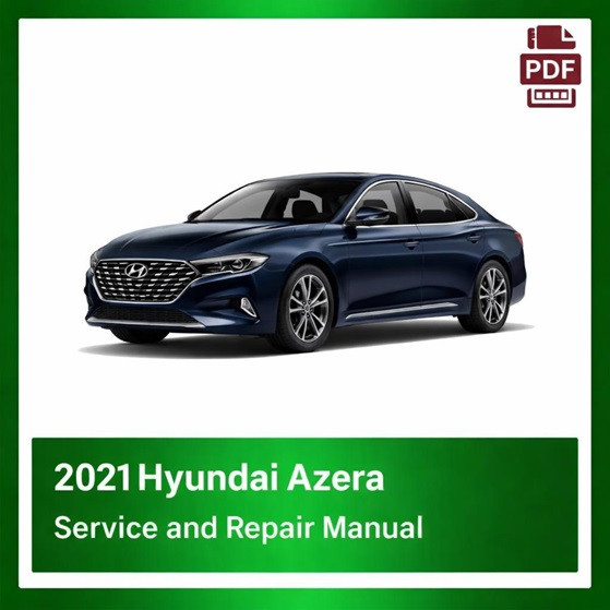 2021 Hyundai Azera repair manual