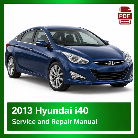 2013 Hyundai i40 repair manual