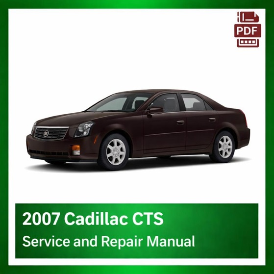 2007 Cadillac CTS repair manual