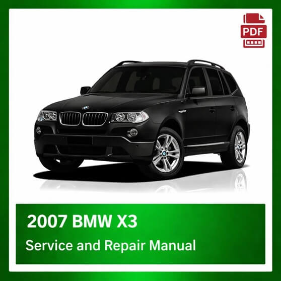 2007 BMW X3 repair manual