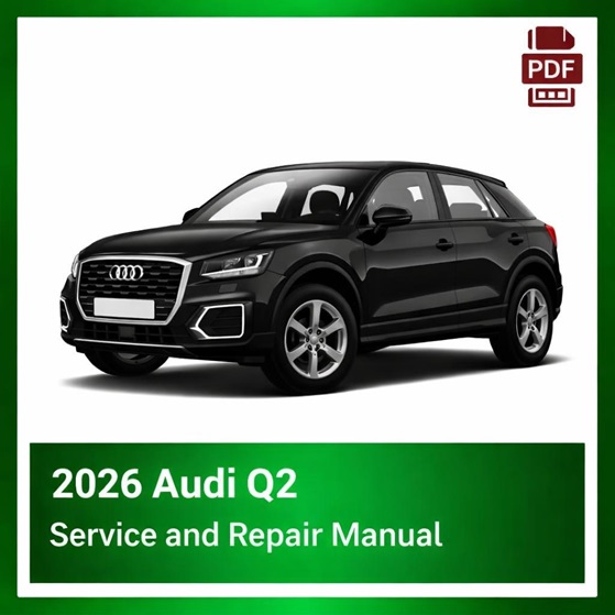 2026 Audi Q2 repair manual