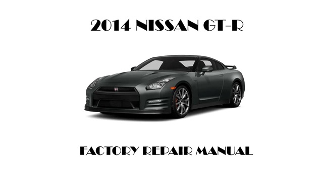 2014 Nissan GT-R repair manual