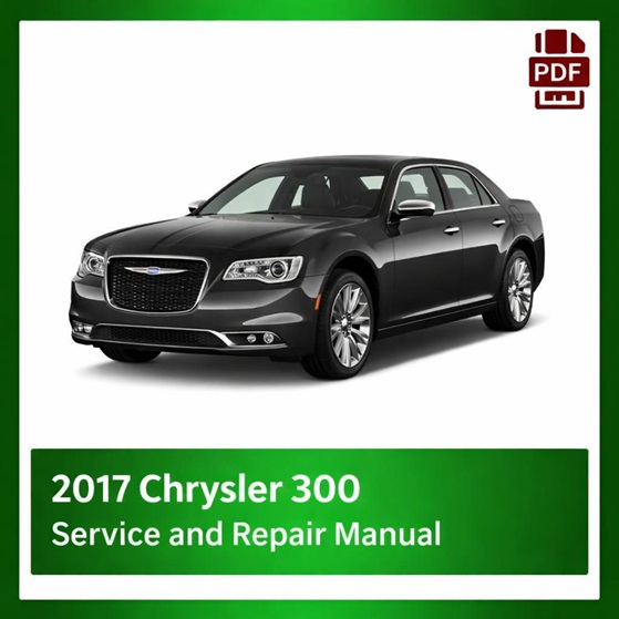 2017 Chrysler 300 repair manual