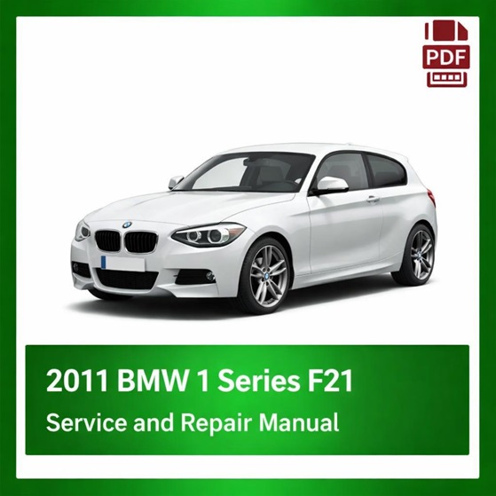 2011 BMW 1 Series F21 repair manual