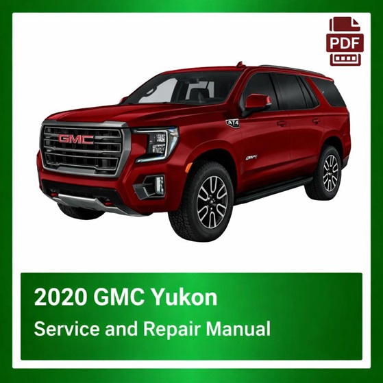 2020 GMC Yukon repair manual