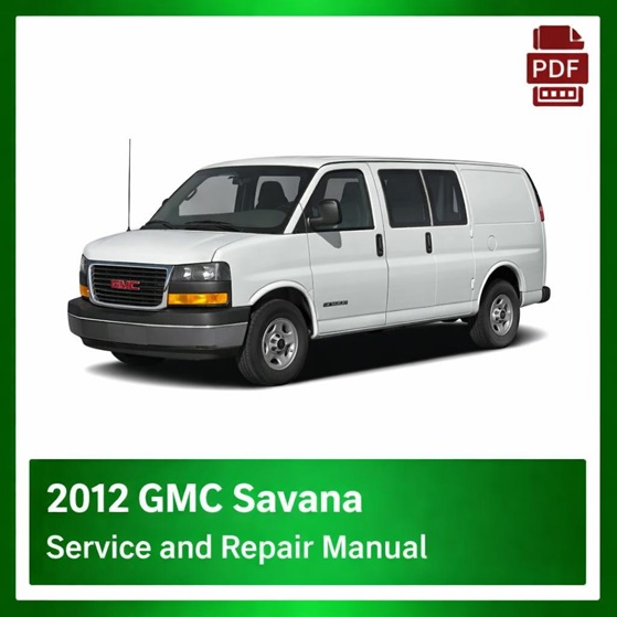 2012 GMC Savana repair manual