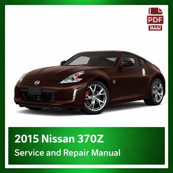 2015 Nissan 370Z repair manual