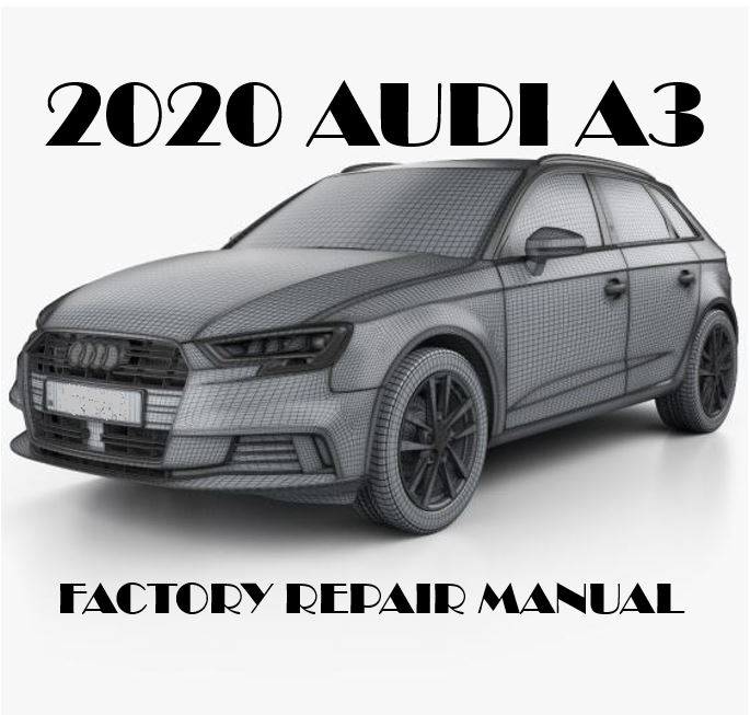 2020 Audi A3 repair manual