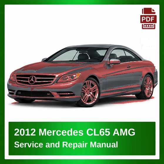 2012 Mercedes CL65 AMG repair manual