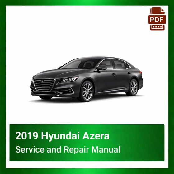 2019 Hyundai Azera repair manual