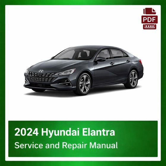 2024 Hyundai Elantra repair manual