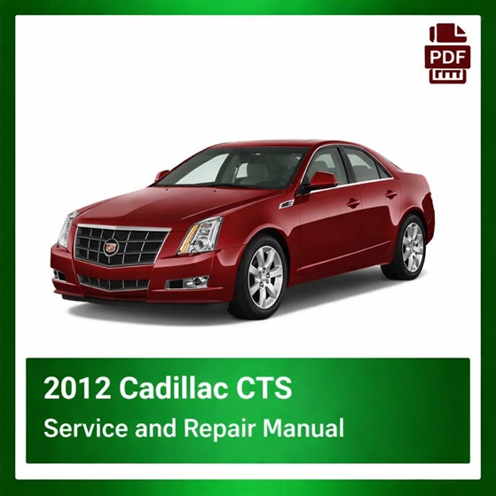 2012 Cadillac CTS repair manual
