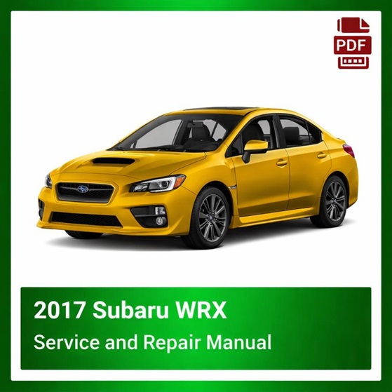 2017 Subaru WRX repair manual