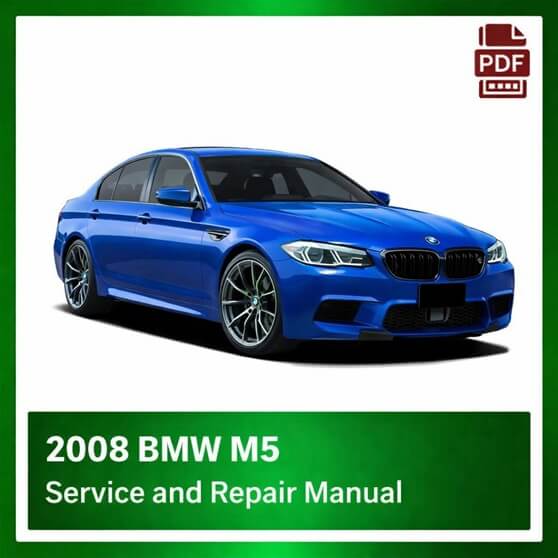 2008 BMW M5 repair manual